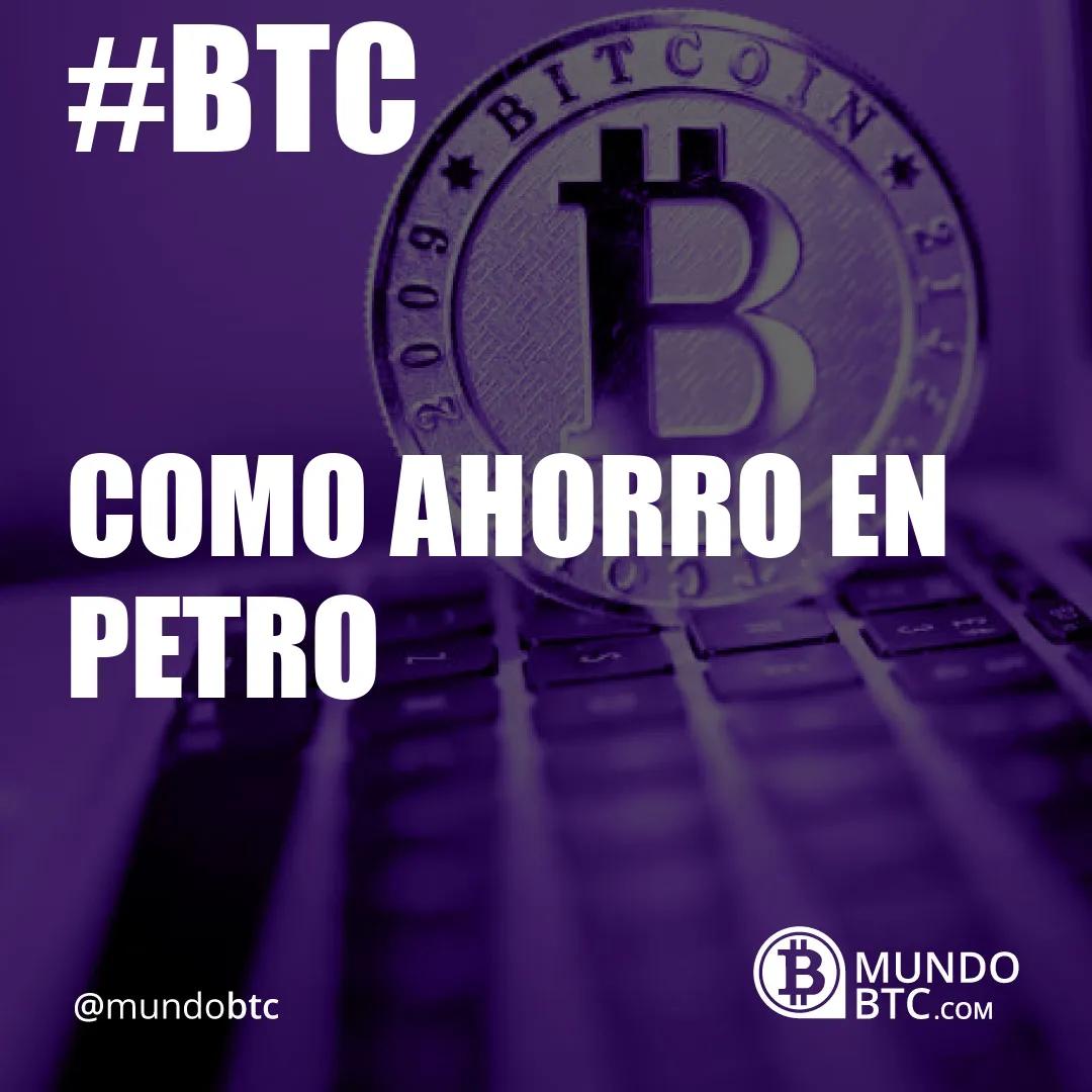 Como Ahorro en Petro