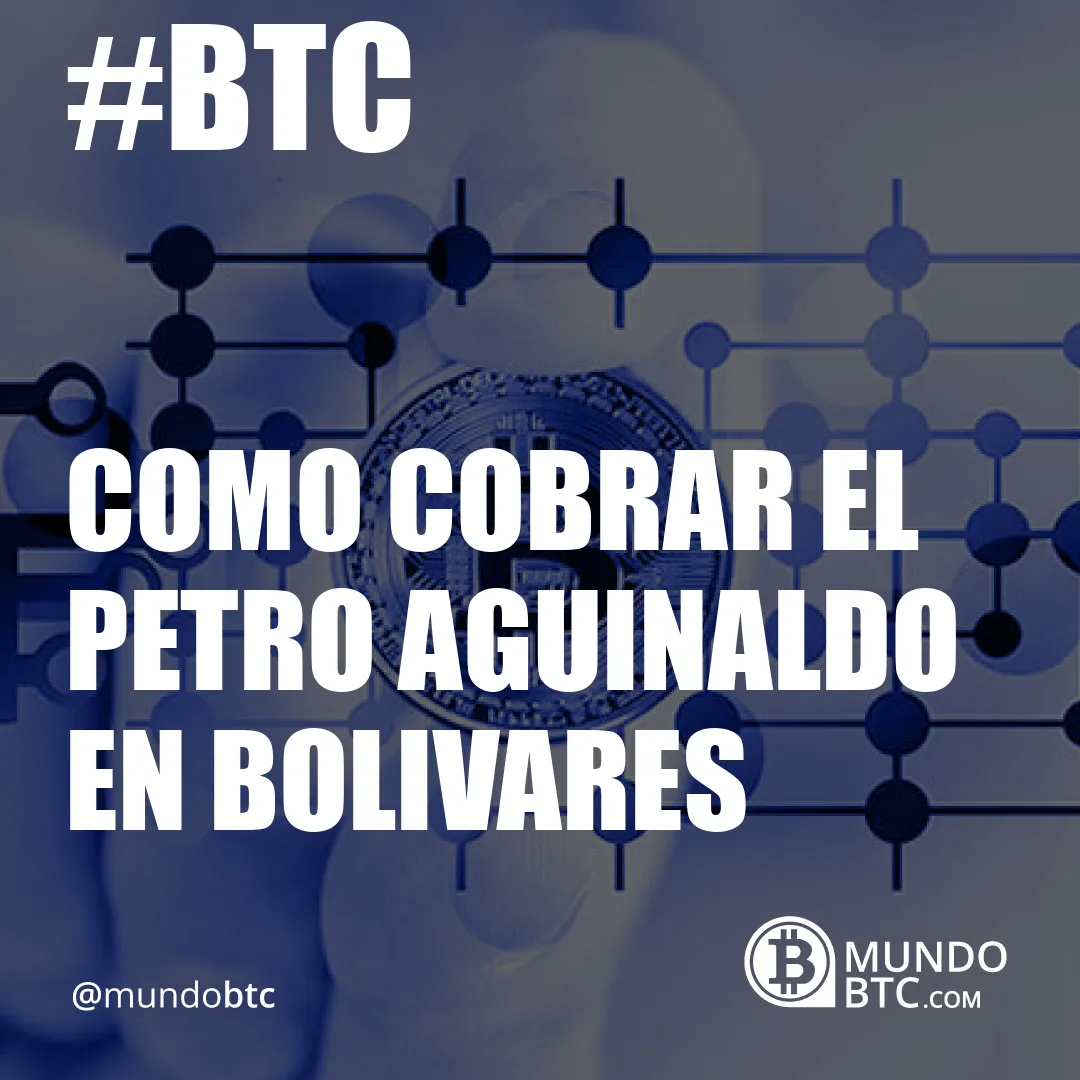 como cobrar el petro aguinaldo en bolivares