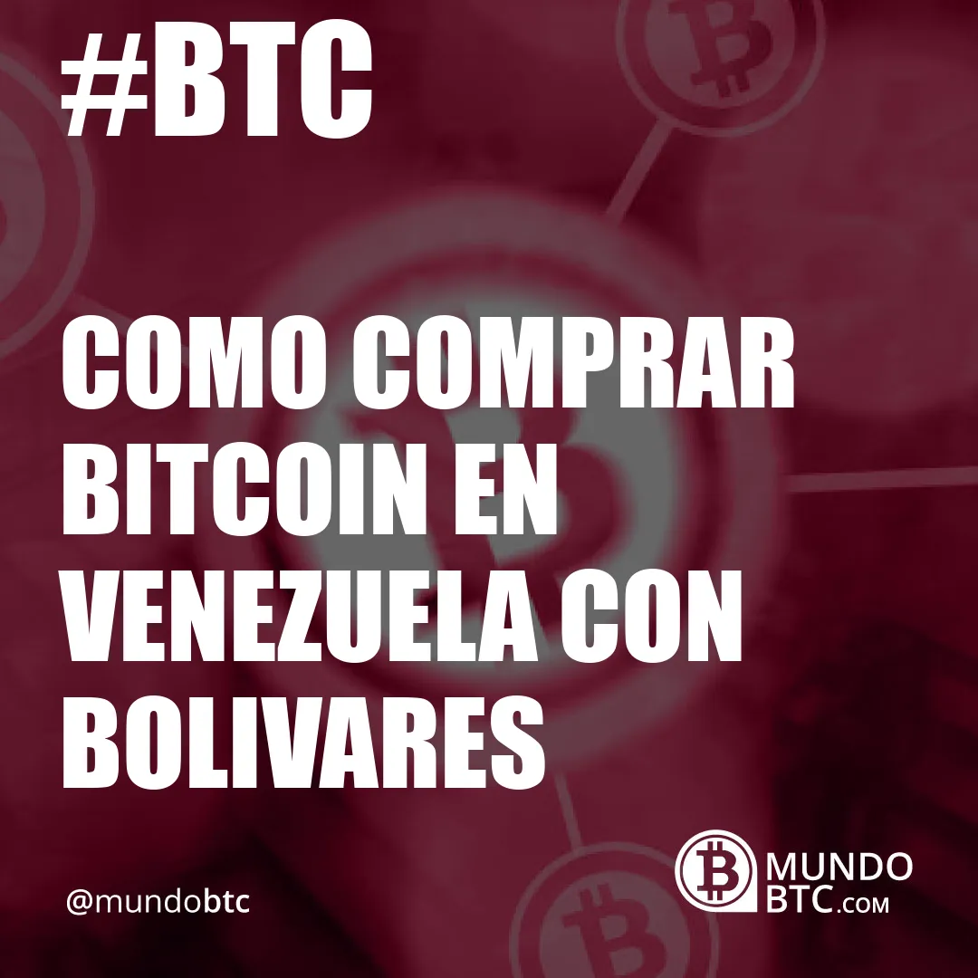 como comprar bitcoin en venezuela con bolivares