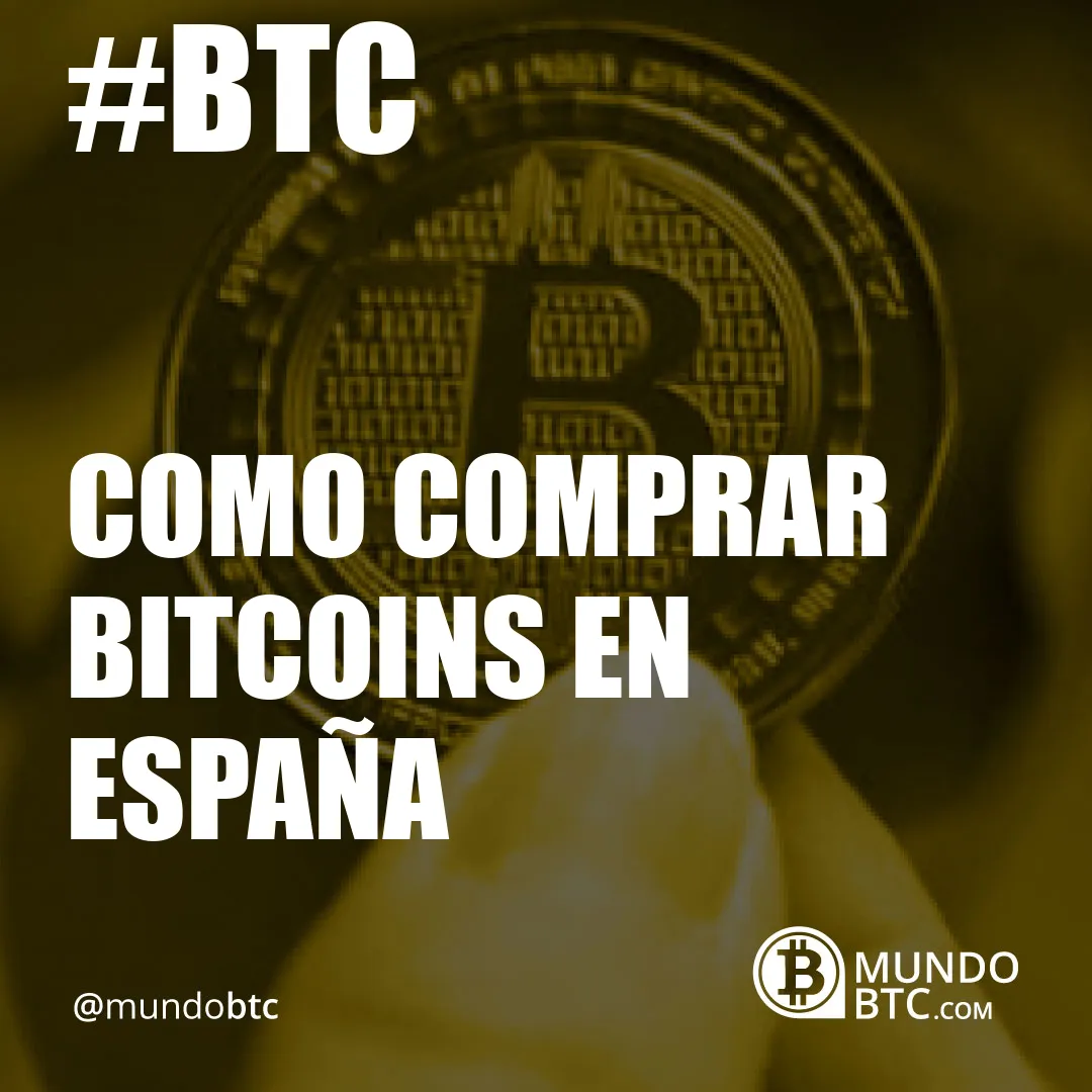 Como Comprar Bitcoins en España