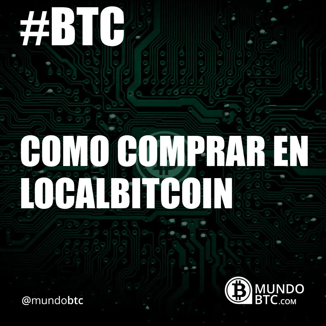 como comprar en localbitcoin