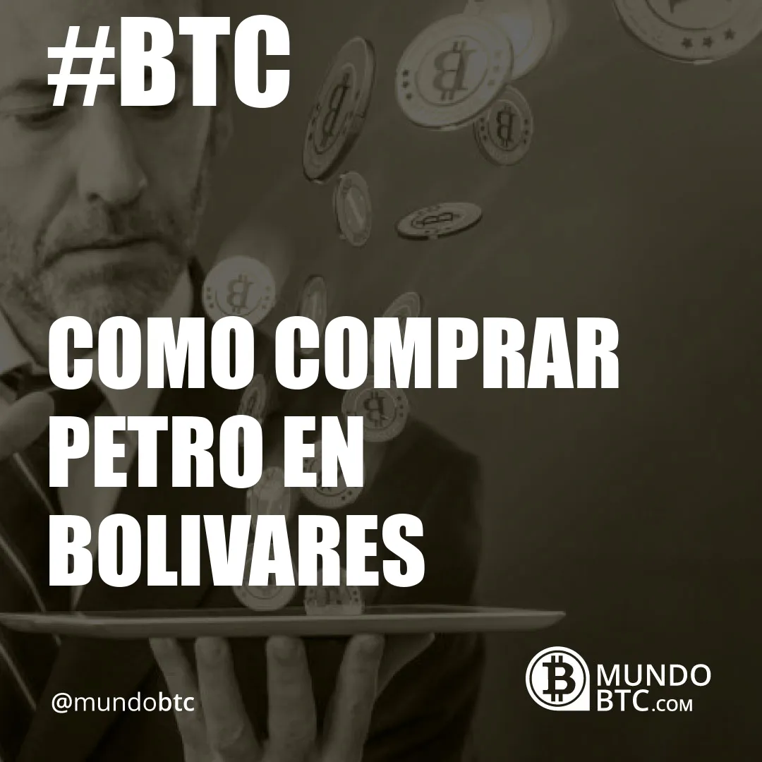 Como Comprar Petro en Bolivares