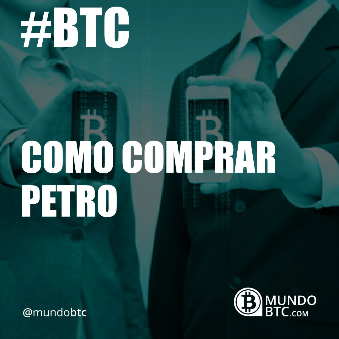 Como Comprar Petro