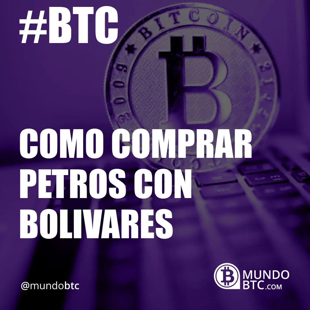 Como Comprar Petros con Bolivares