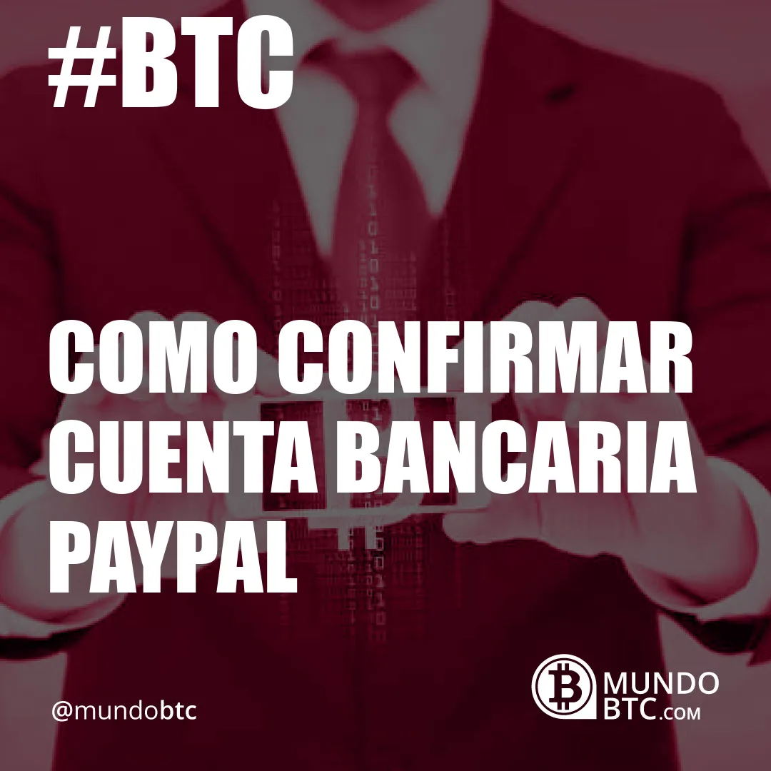 como confirmar cuenta bancaria paypal