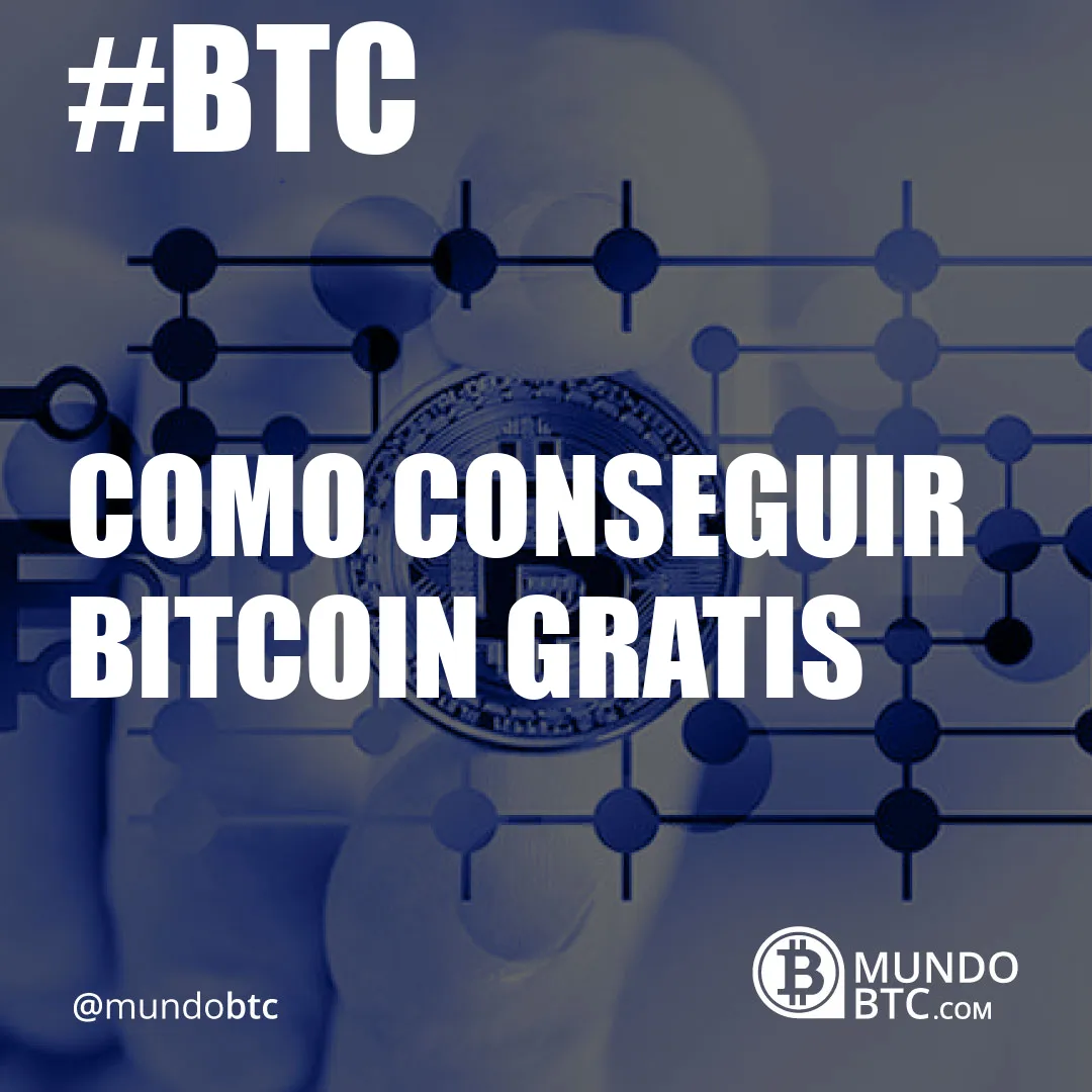 Como Conseguir Bitcoin Gratis