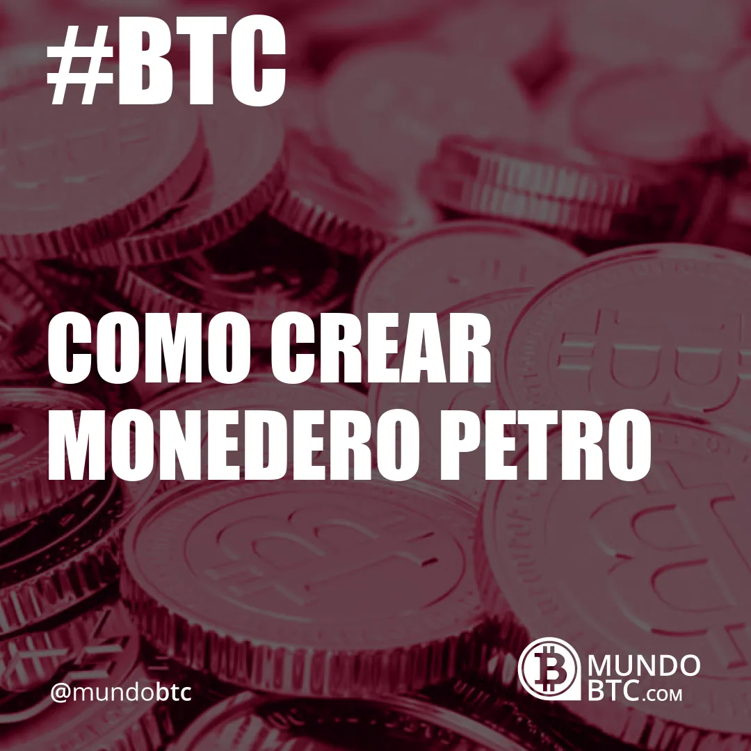 como crear monedero petro