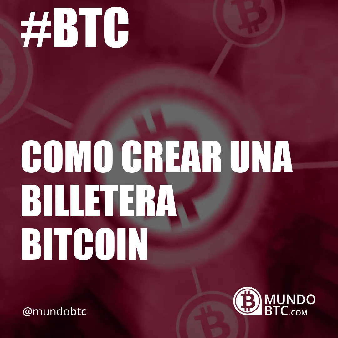 Como Crear Una Billetera Bitcoin