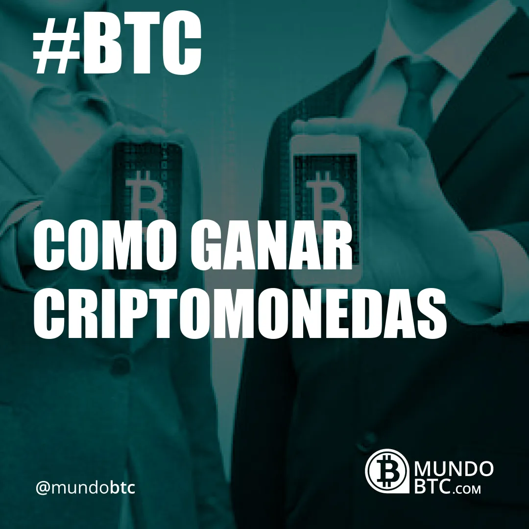 como ganar criptomonedas