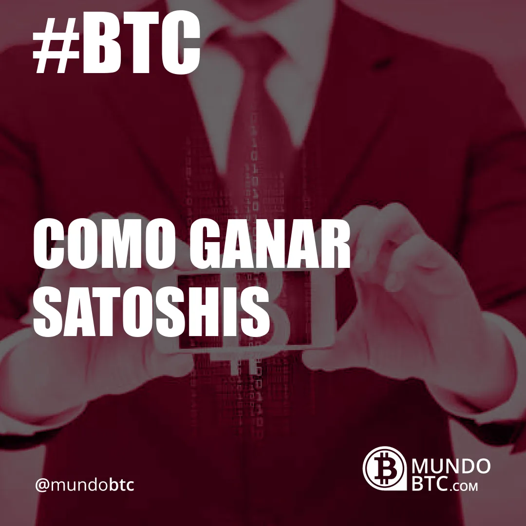 Como Ganar Satoshis