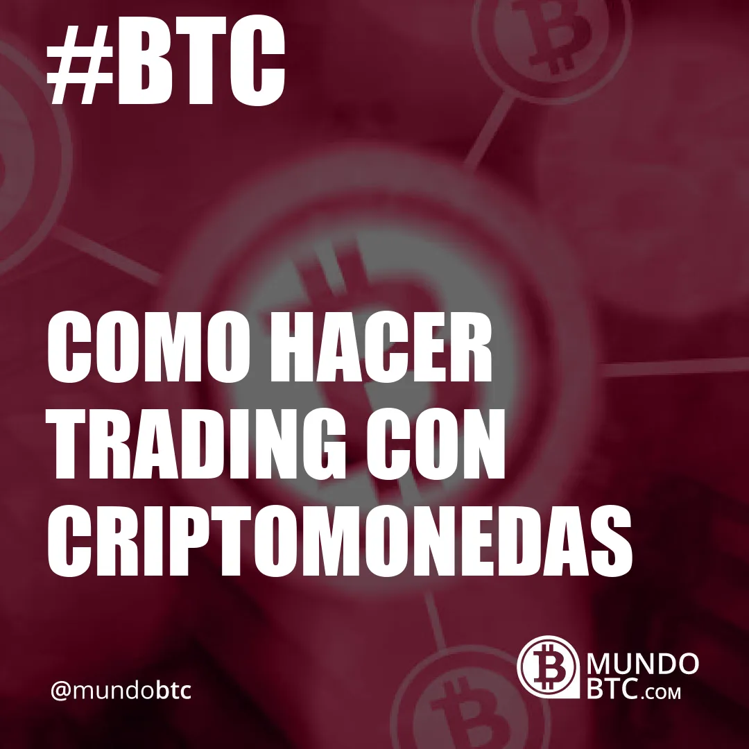 Como Hacer Trading con Criptomonedas