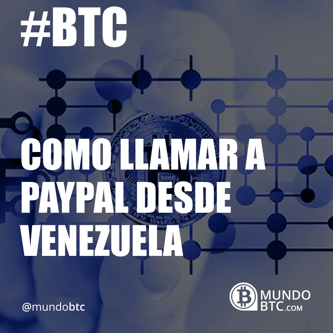 Como Llamar a Paypal desde Venezuela