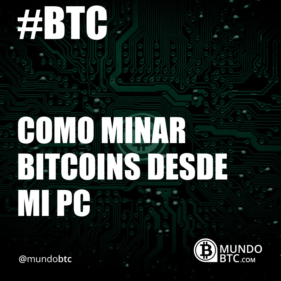 Como Minar Bitcoins desde mi Pc