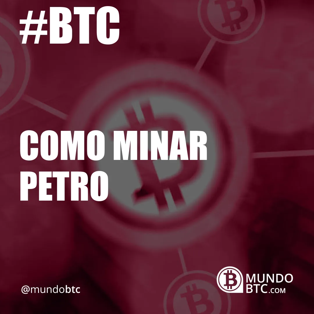 como minar petro