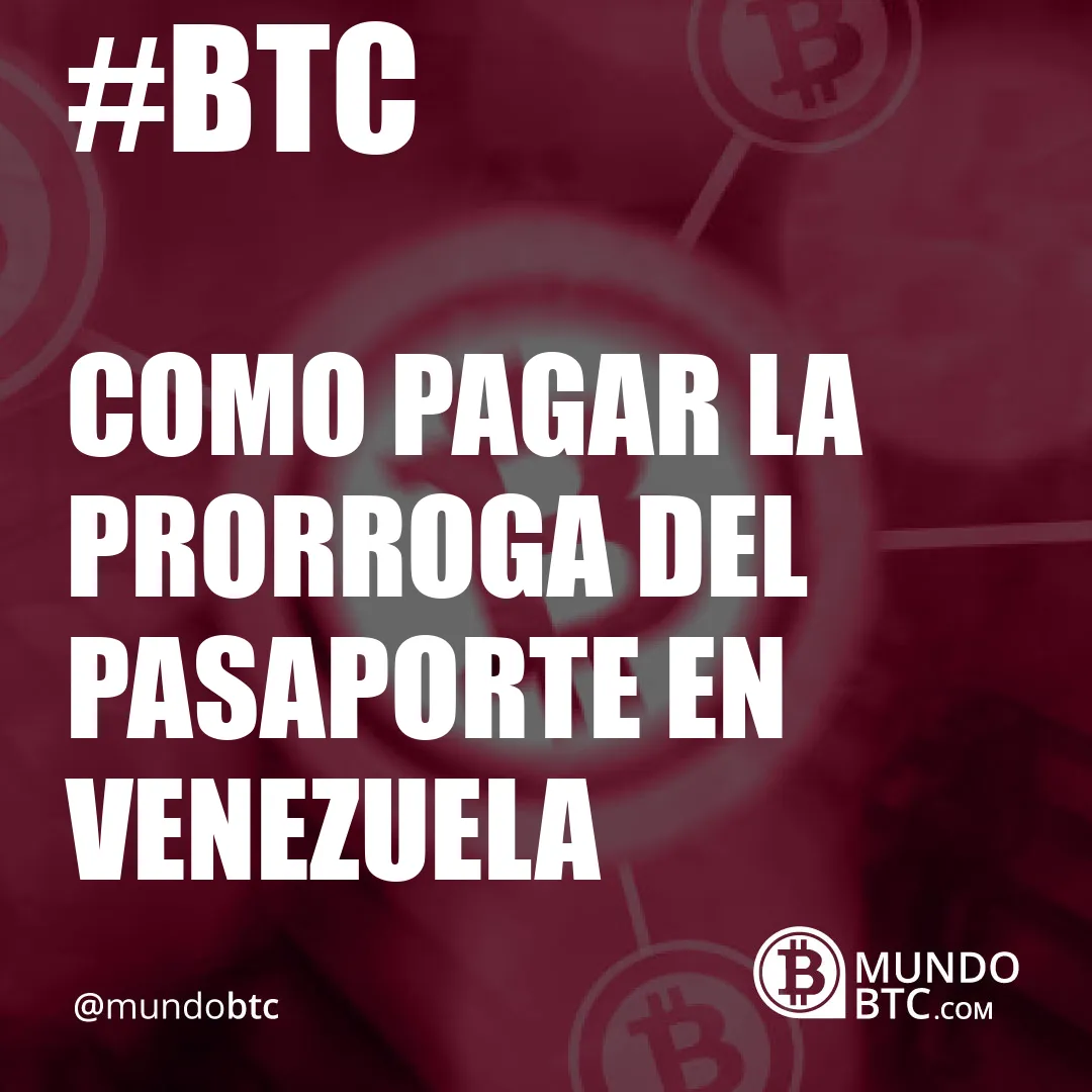 Como Pagar la Prorroga del Pasaporte en Venezuela