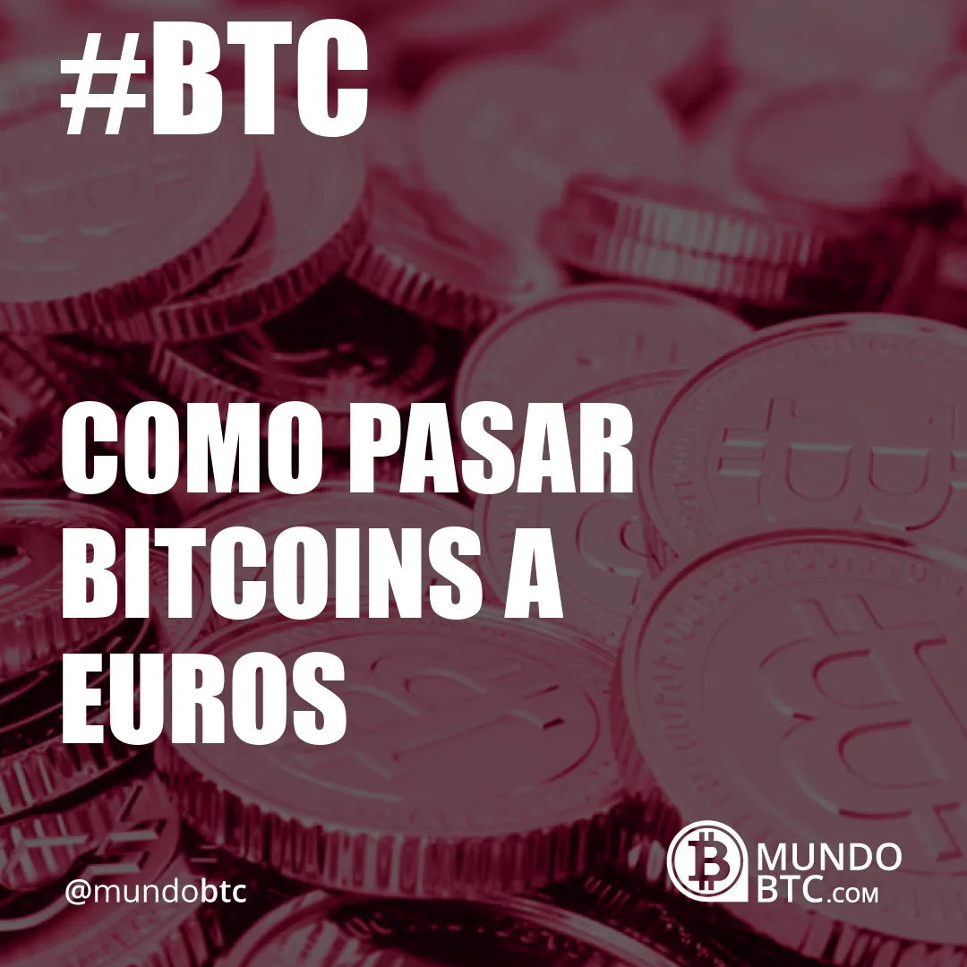 como pasar bitcoins a euros