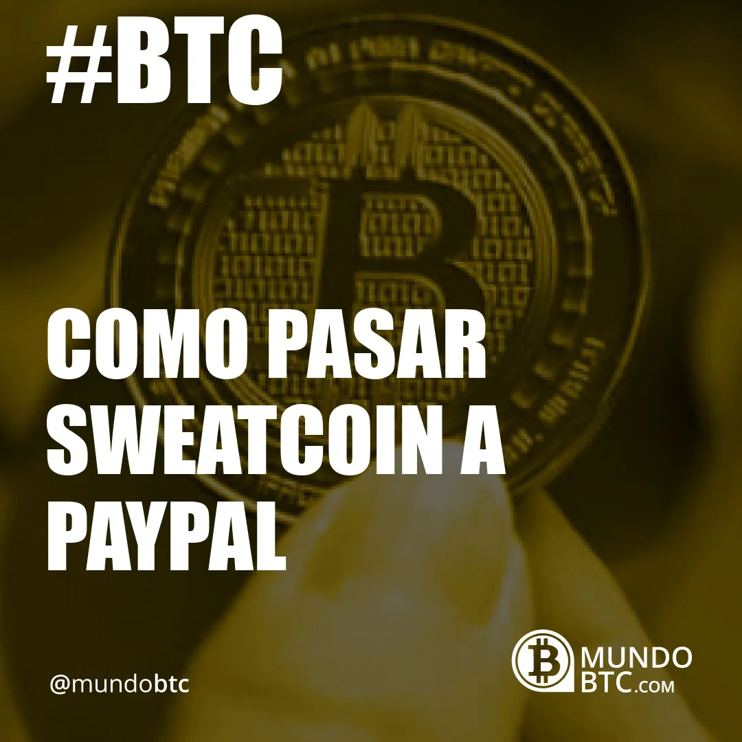 Como Pasar Sweatcoin a Paypal