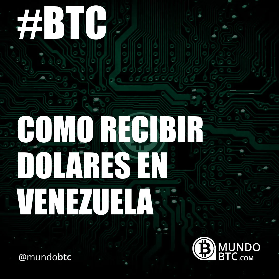 Como Recibir Dolares en Venezuela