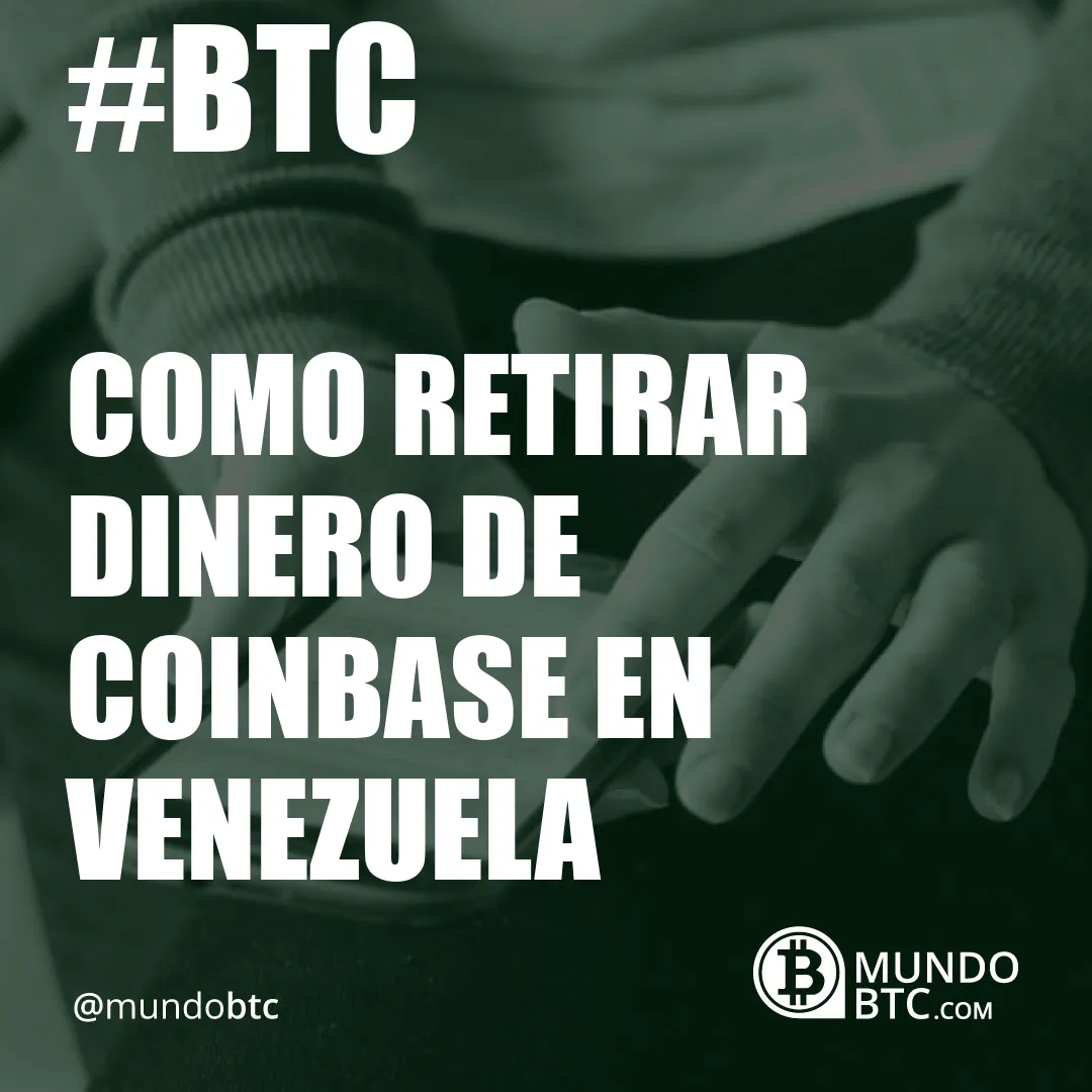 como retirar dinero de coinbase en venezuela