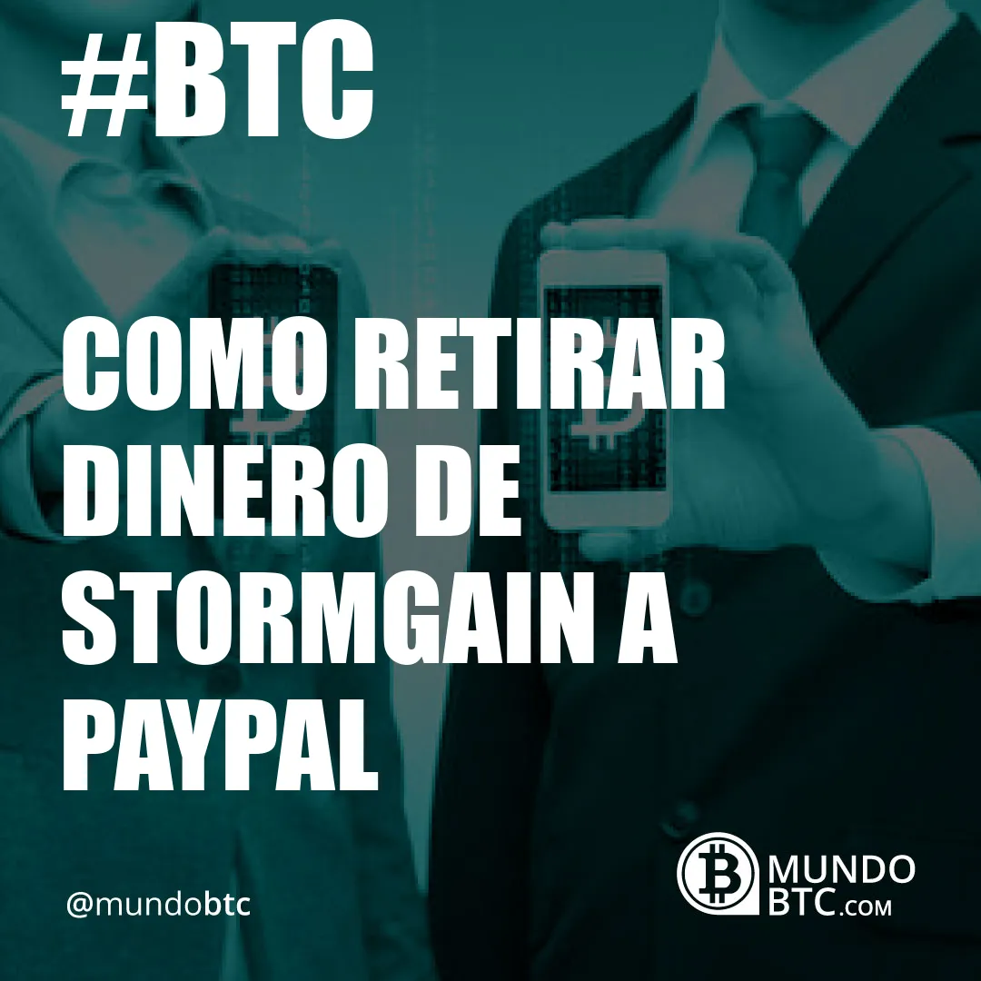 como retirar dinero de stormgain a paypal