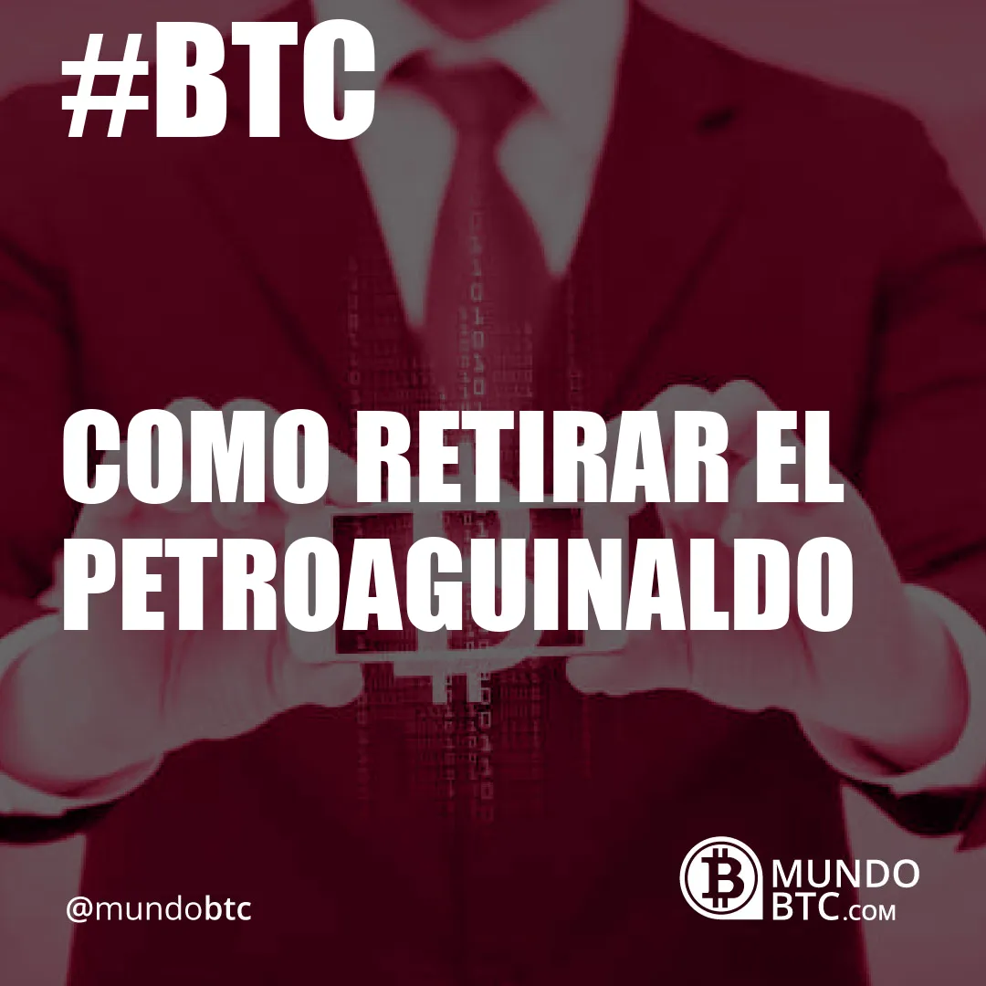 como retirar el petroaguinaldo