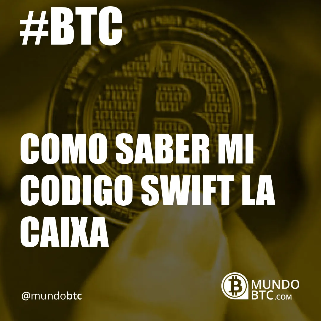 Como Saber mi Codigo Swift la Caixa