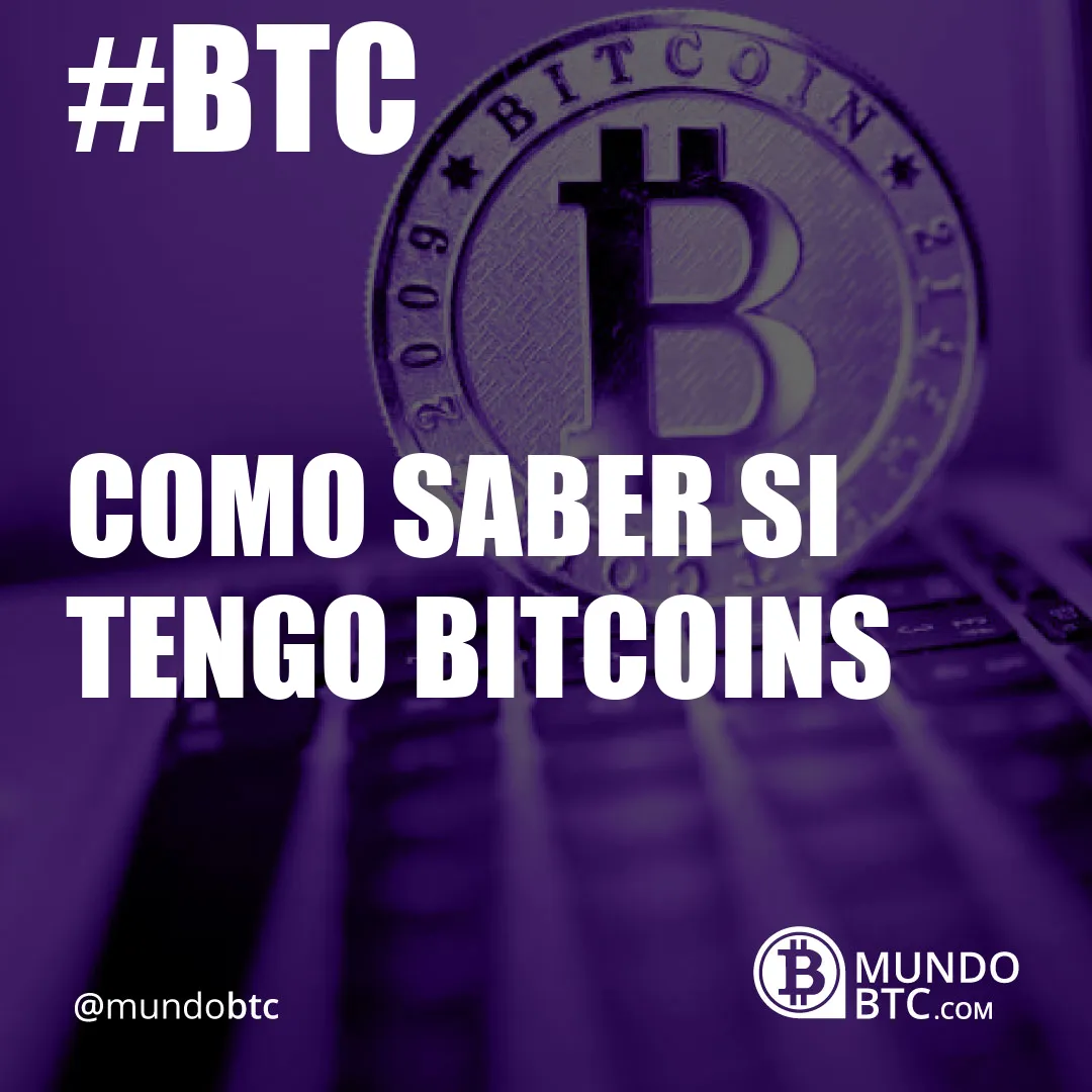 Como Saber si Tengo Bitcoins