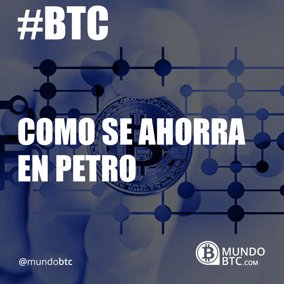 Como Se Ahorra en Petro