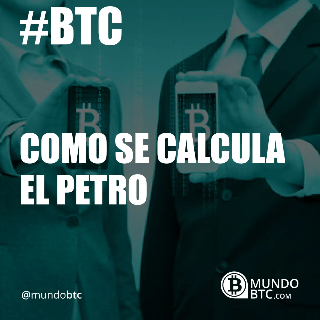 Como Se Calcula el Petro