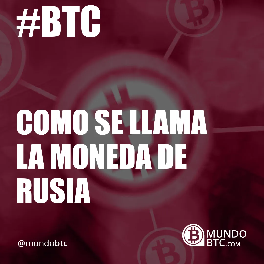 como se llama la moneda de rusia