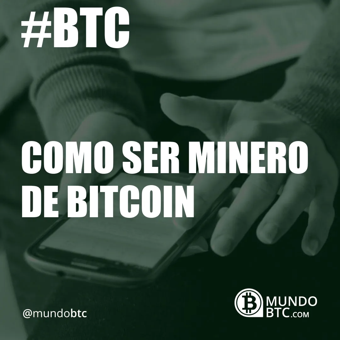 como ser minero de bitcoin