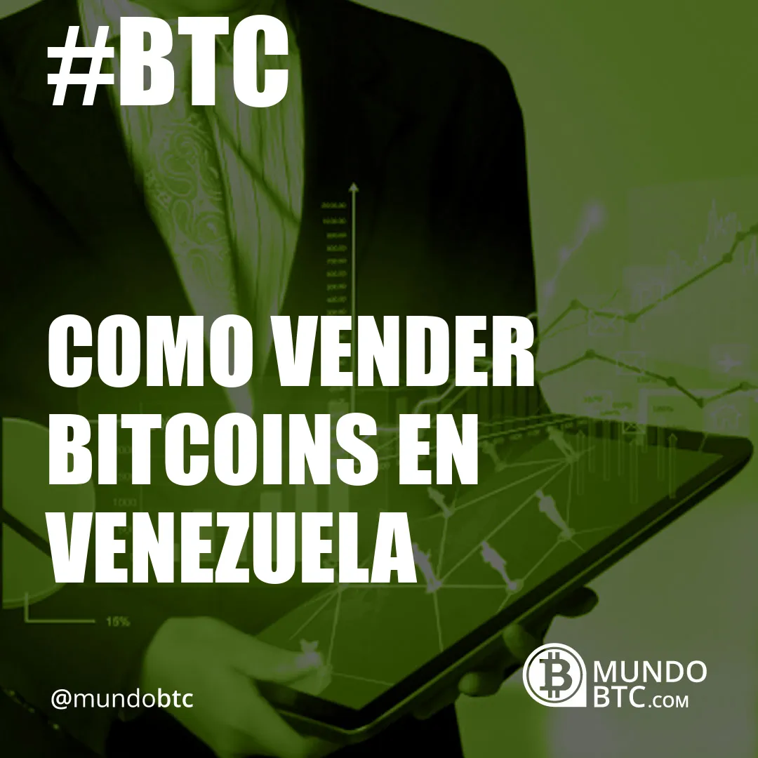 Como Vender Bitcoins en Venezuela