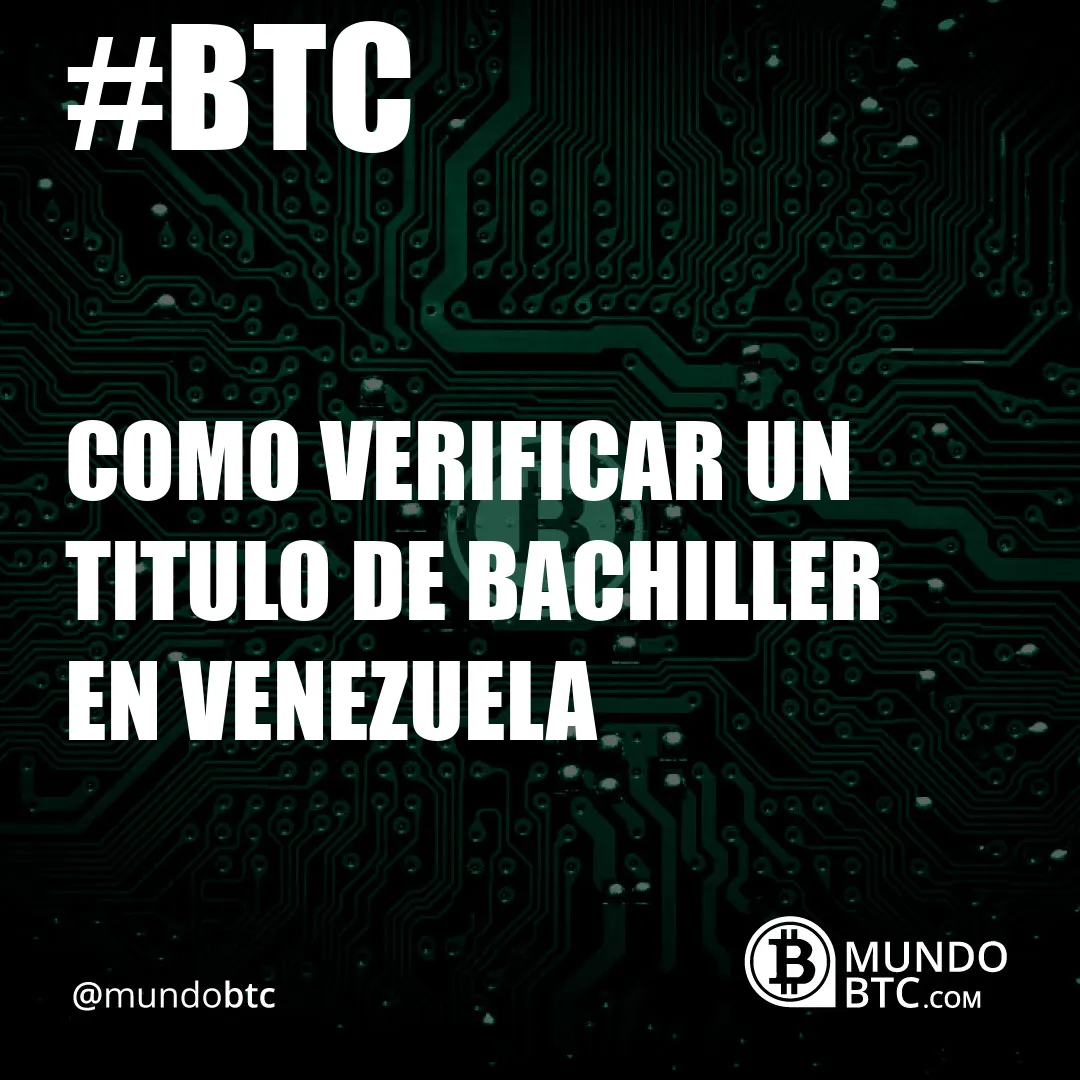 Como Verificar un Titulo de Bachiller en Venezuela