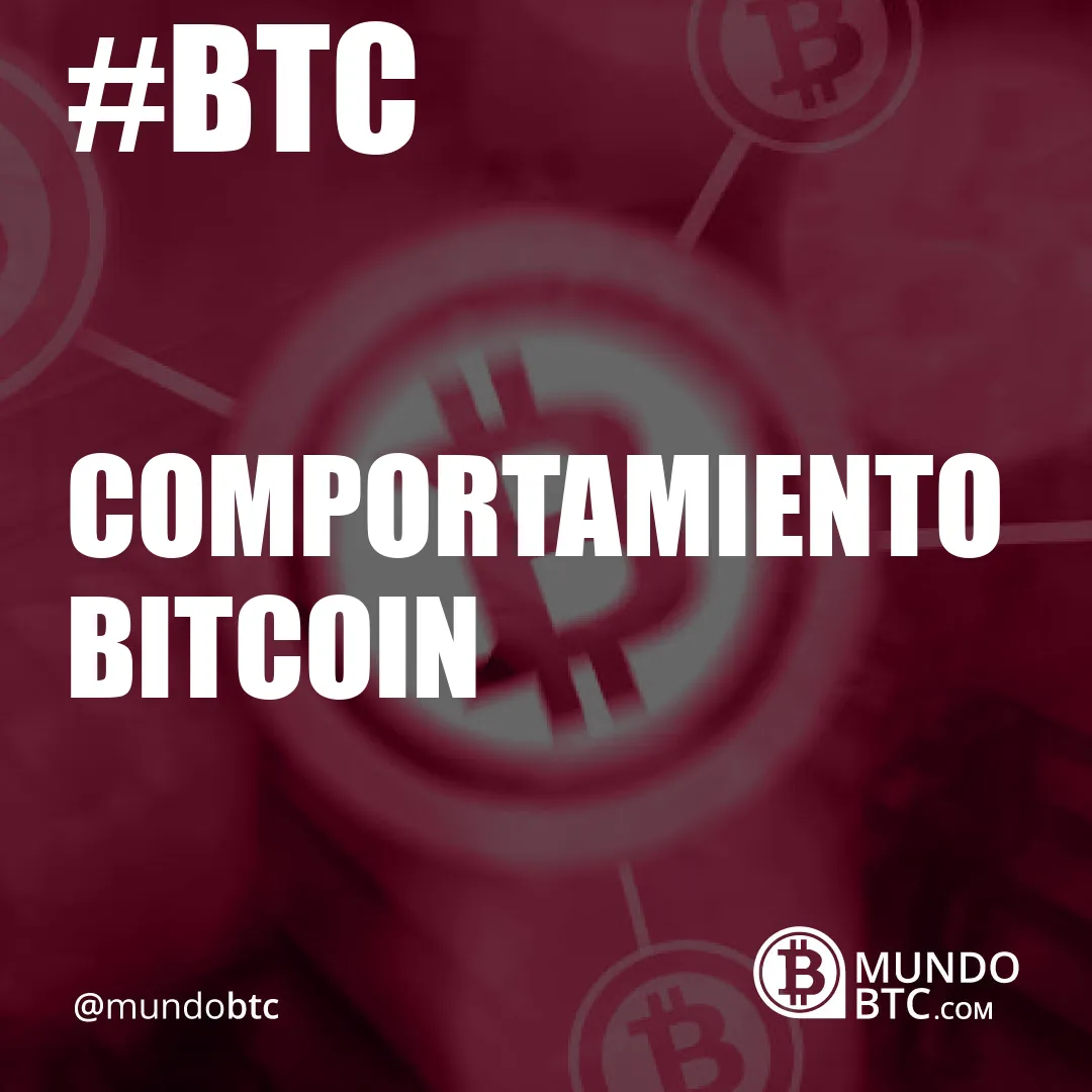 Comportamiento Bitcoin