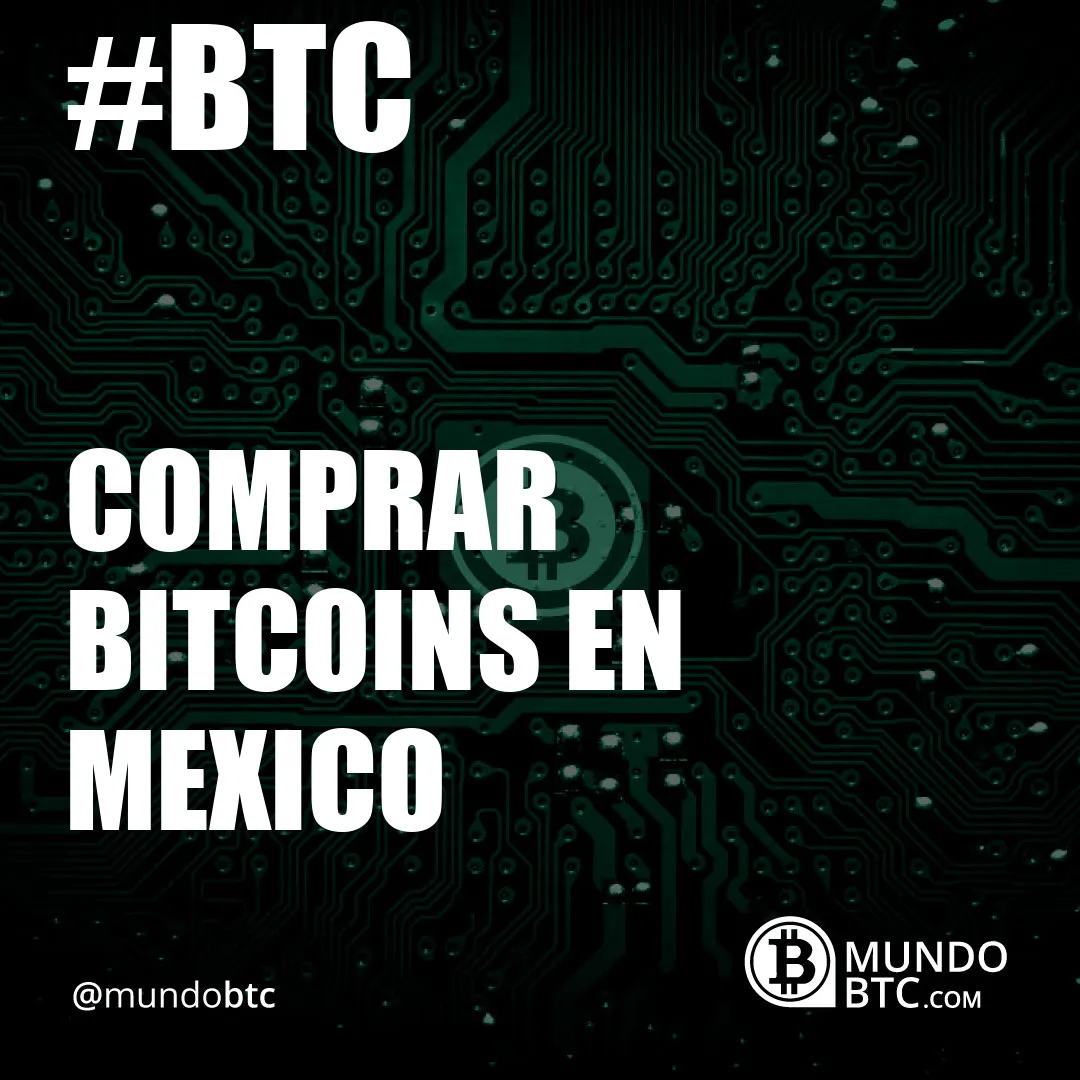 comprar bitcoins en mexico