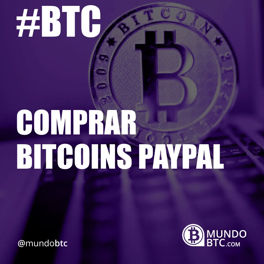 Comprar Bitcoins Paypal