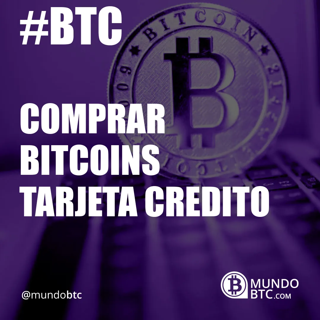 Comprar Bitcoins Tarjeta Credito
