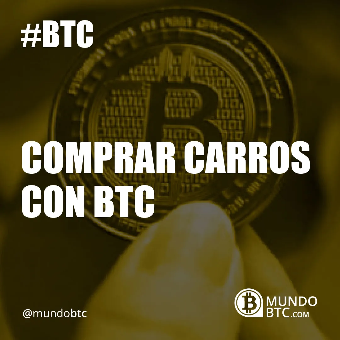 Comprar Carros Con Btc