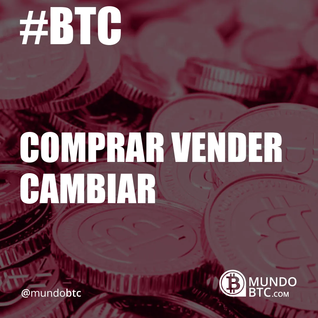 comprar vender cambiar