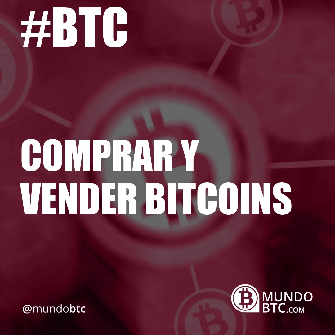 Comprar y Vender Bitcoins