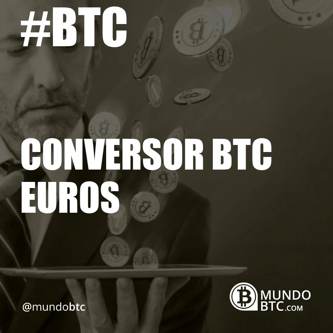Conversor Btc Euros