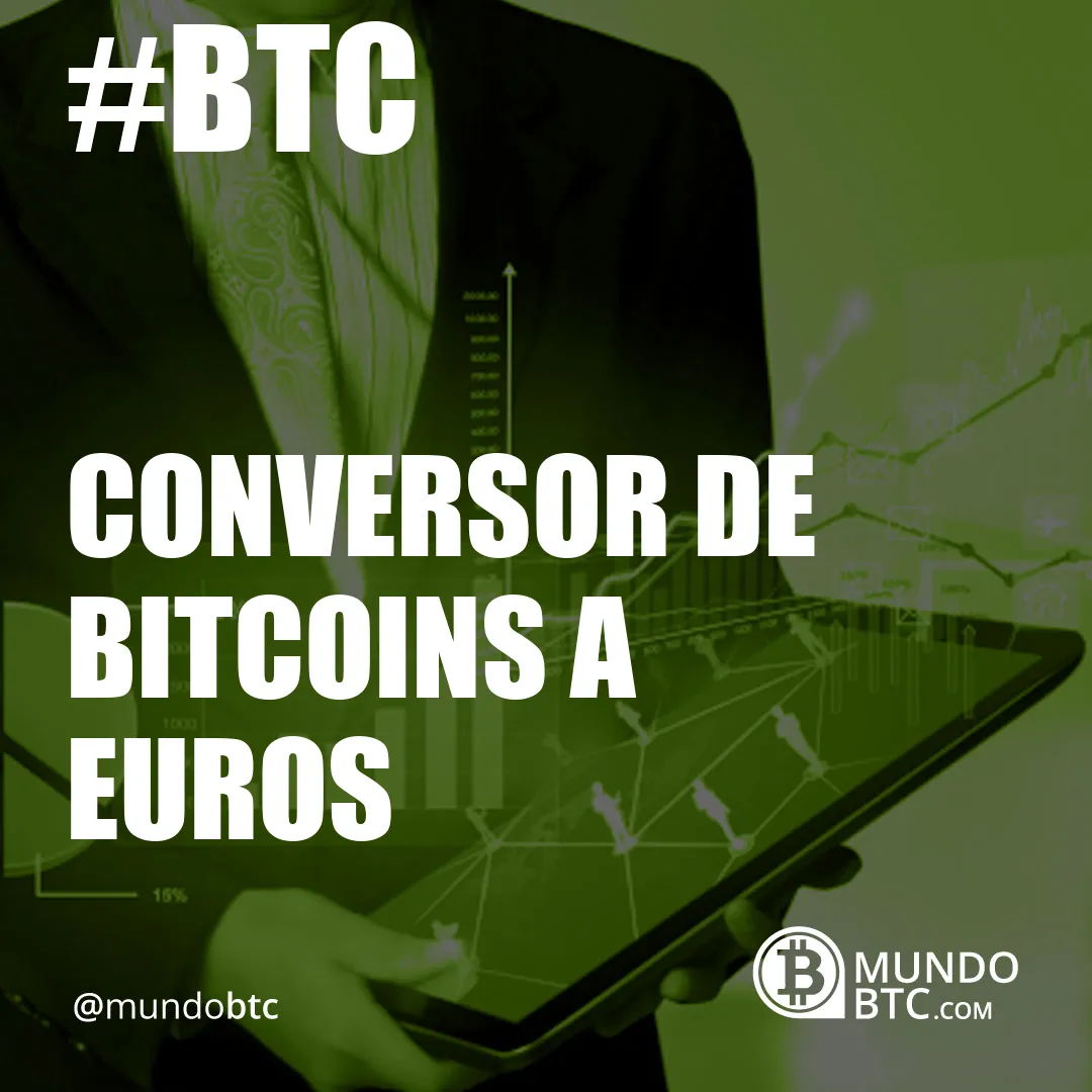 Conversor de Bitcoins a Euros