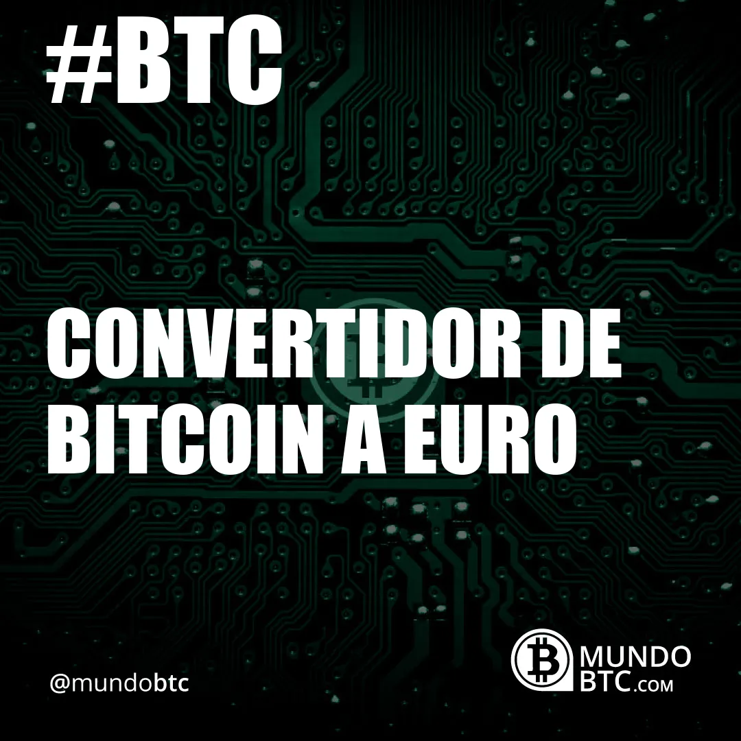 convertidor de bitcoin a euro