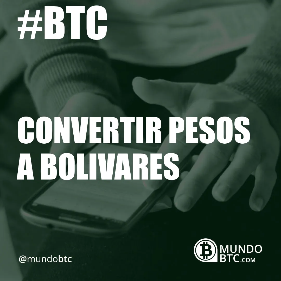 Convertir Pesos a Bolivares