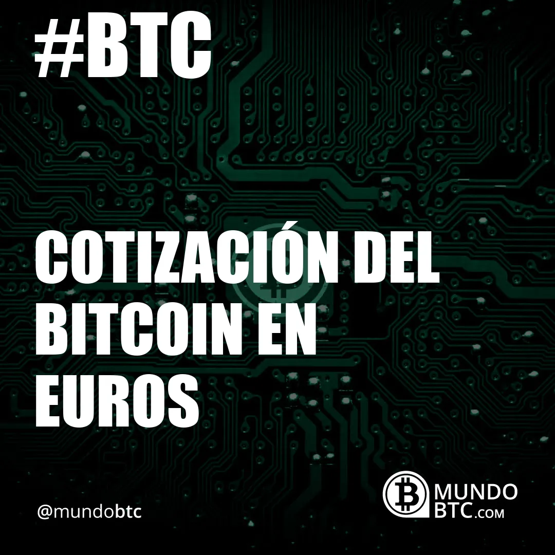 cotización del bitcoin en euros