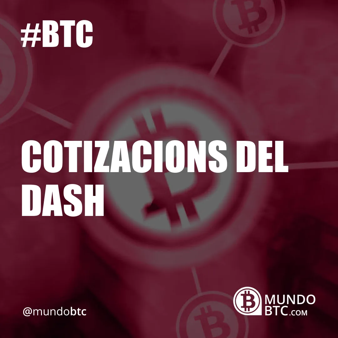 Cotizacions del Dash