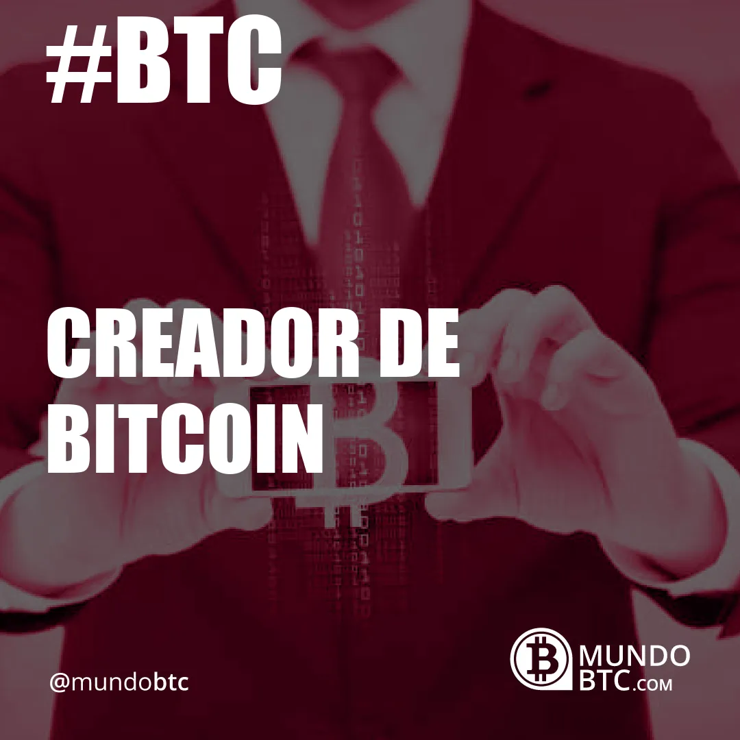 creador de bitcoin