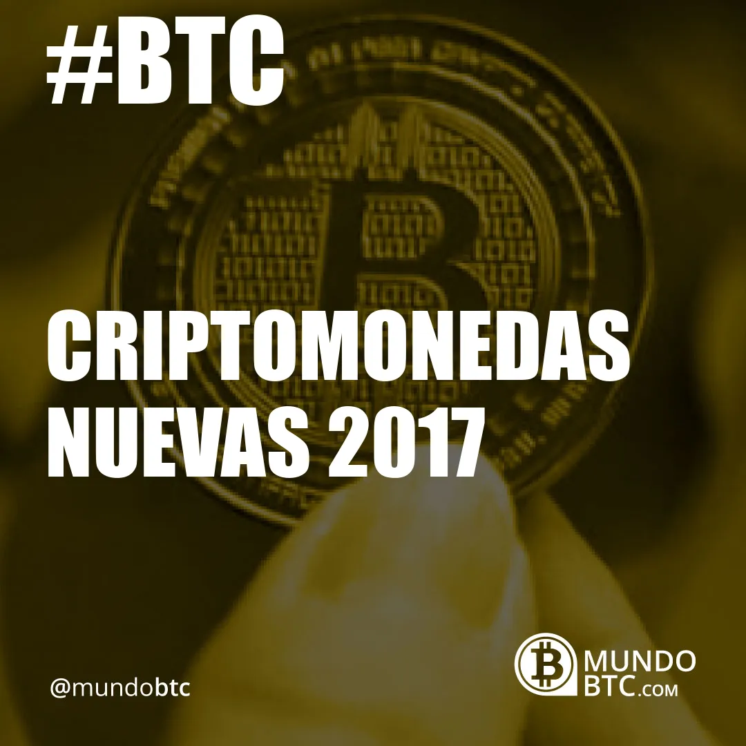 Criptomonedas Nuevas 2017