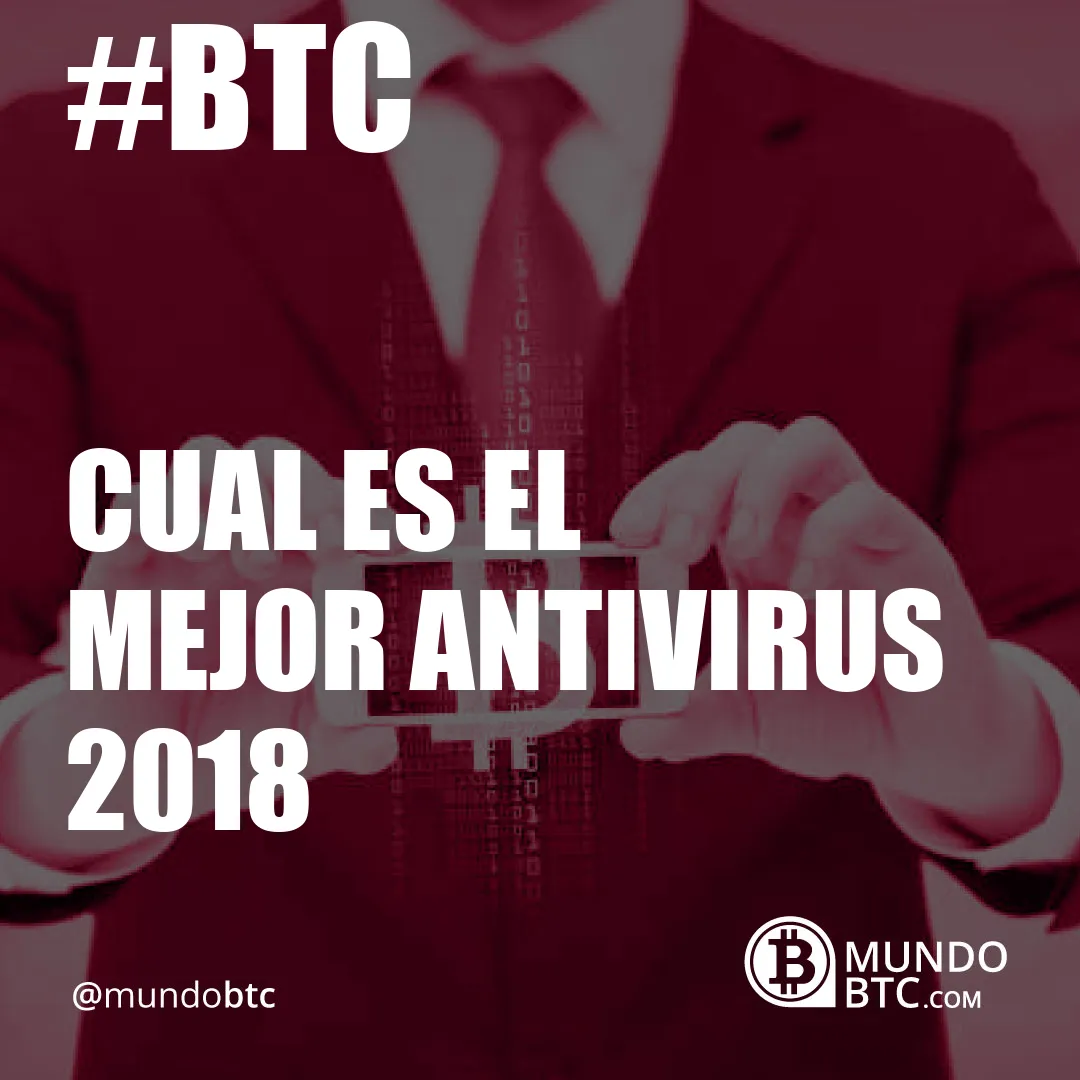 Cual es el Mejor Antivirus 2018