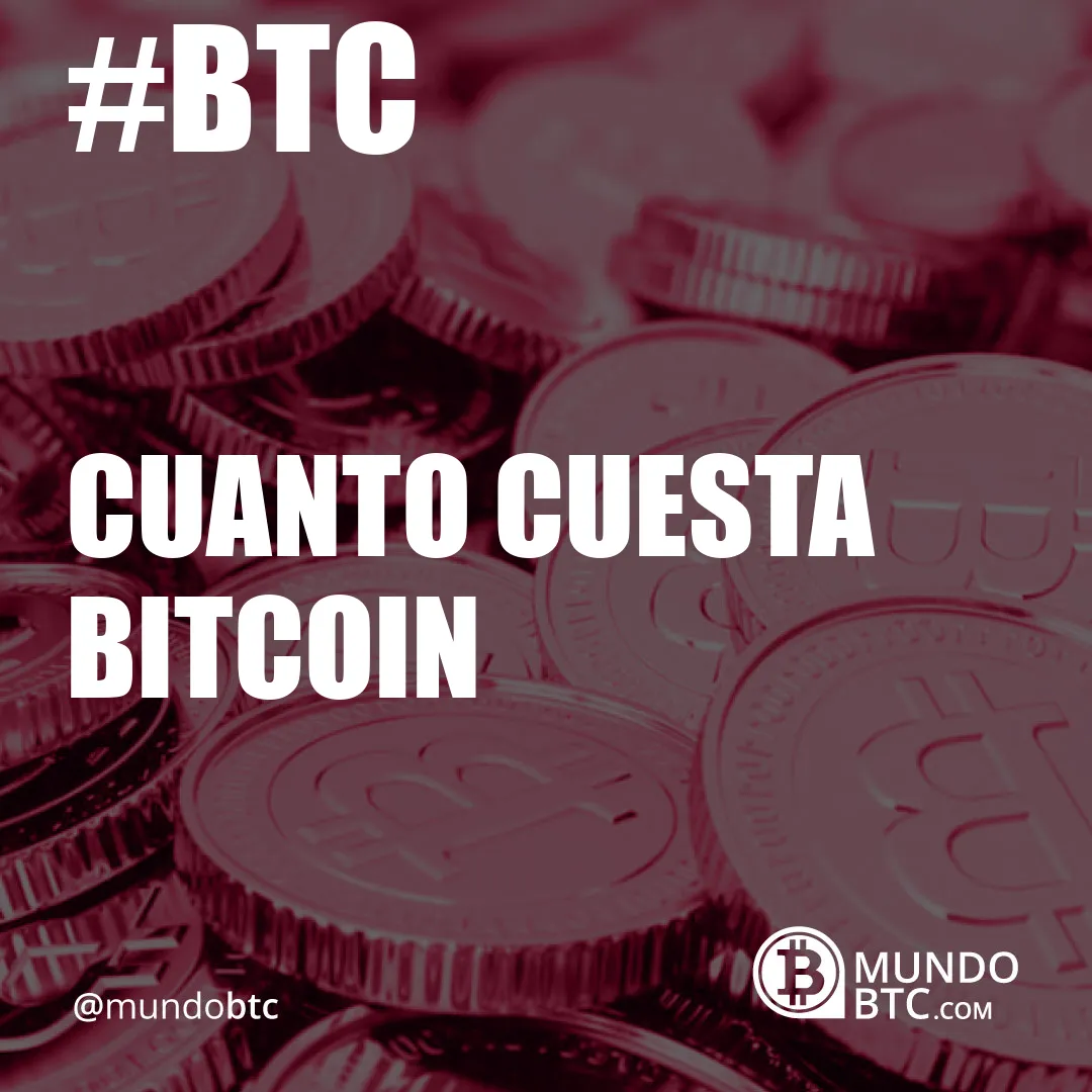 Cuanto Cuesta Bitcoin